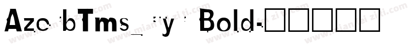 AzerbTms_Cyr Bold字体转换